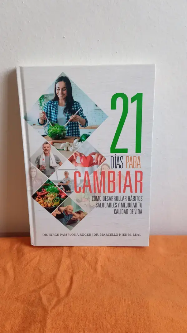 21 Días para Cambiar: como Desarrollar Hábitos Saludables y Mejorar Tu Calidad de Vida